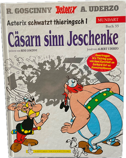 Asterix Mundart HC Nr 33  Schwatzt Thieringisch: Das Geschenk des Cäsars.