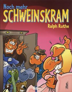 Noch mehr Schweinskram (SC, Ralph Rute, mit Remistrich)