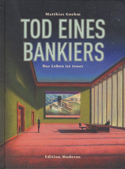 Edition Moderne - Tod eines Bankiers - Das leben ist teuer (HC)