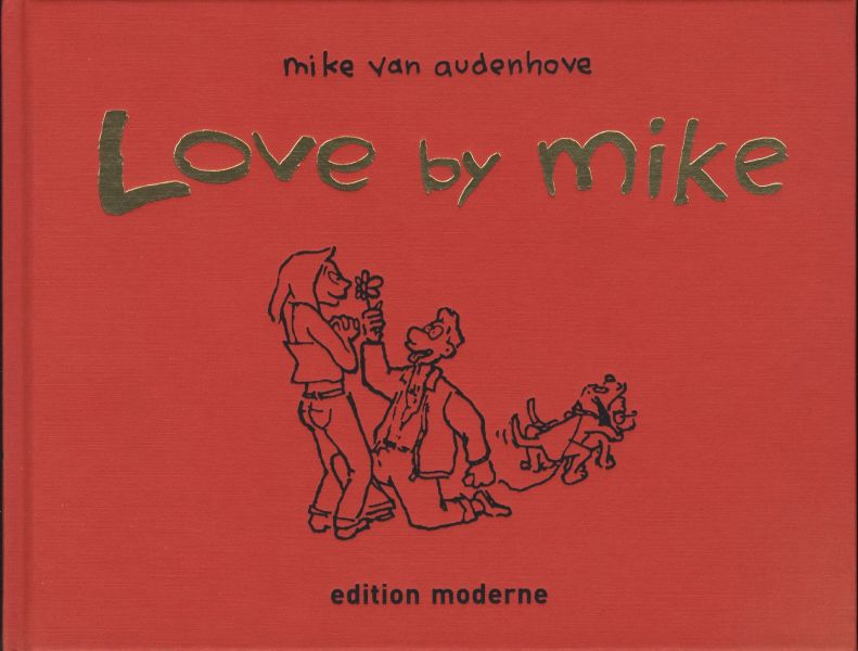 Edition Moderne - Love by mike (HC)